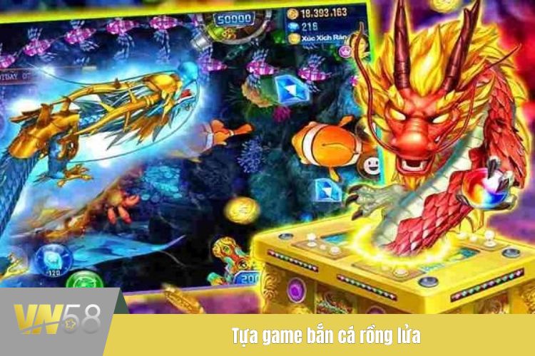 Tựa game bắn cá rồng lửa