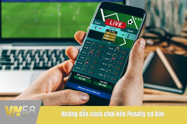 Hướng dẫn cách chơi kèo Penalty cơ bản