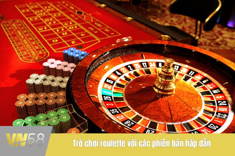 Trò chơi roulette với các phiên bản hấp dẫn