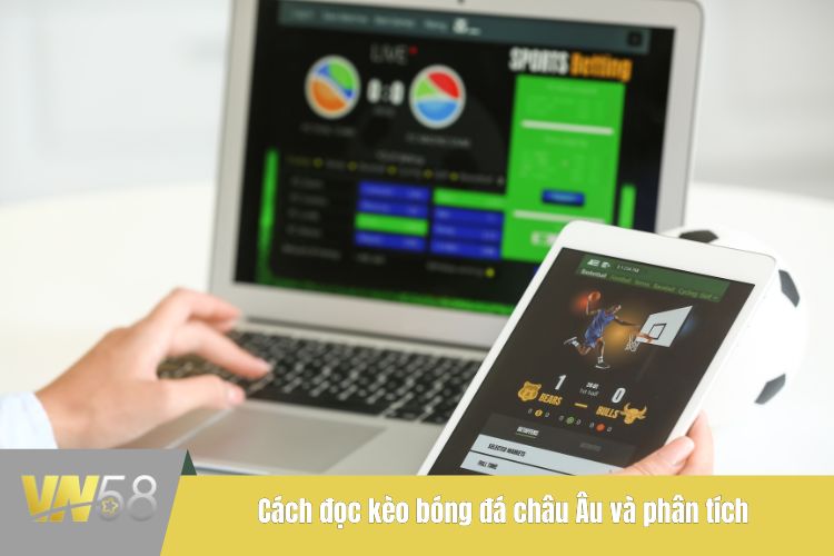 Cách đọc kèo bóng đá châu Âu và phân tích